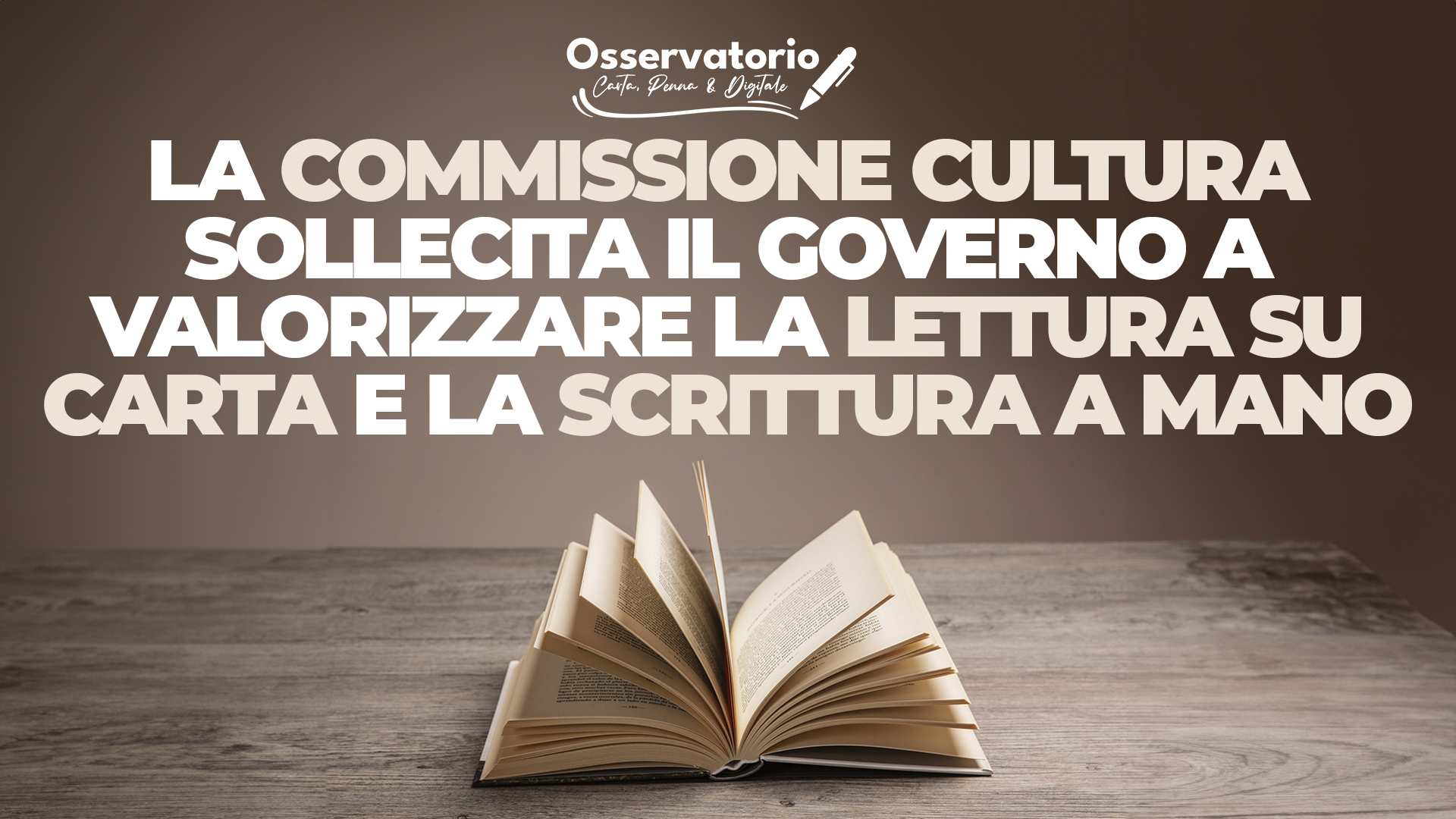 La Commissione cultura sollecita il Governo a valorizzare lettura su carta e scrittura a mano