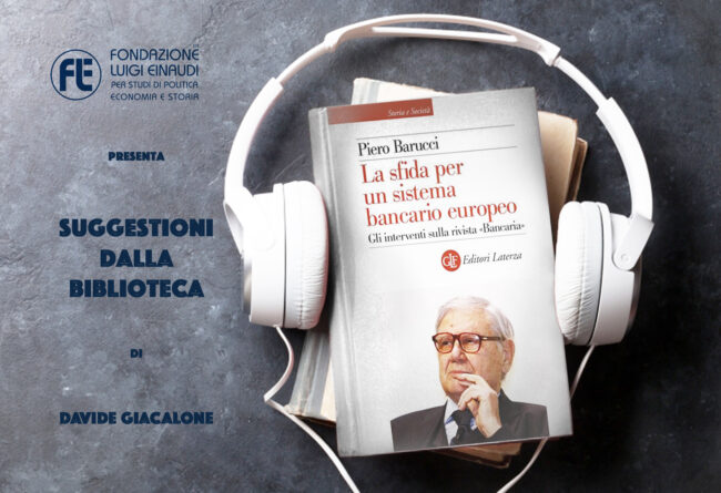 Piero Barucci – La sfida per un sistema bancario europeo