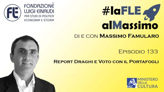 #LaFLEalMassimo – Report Draghi e Voto con il Portafogli