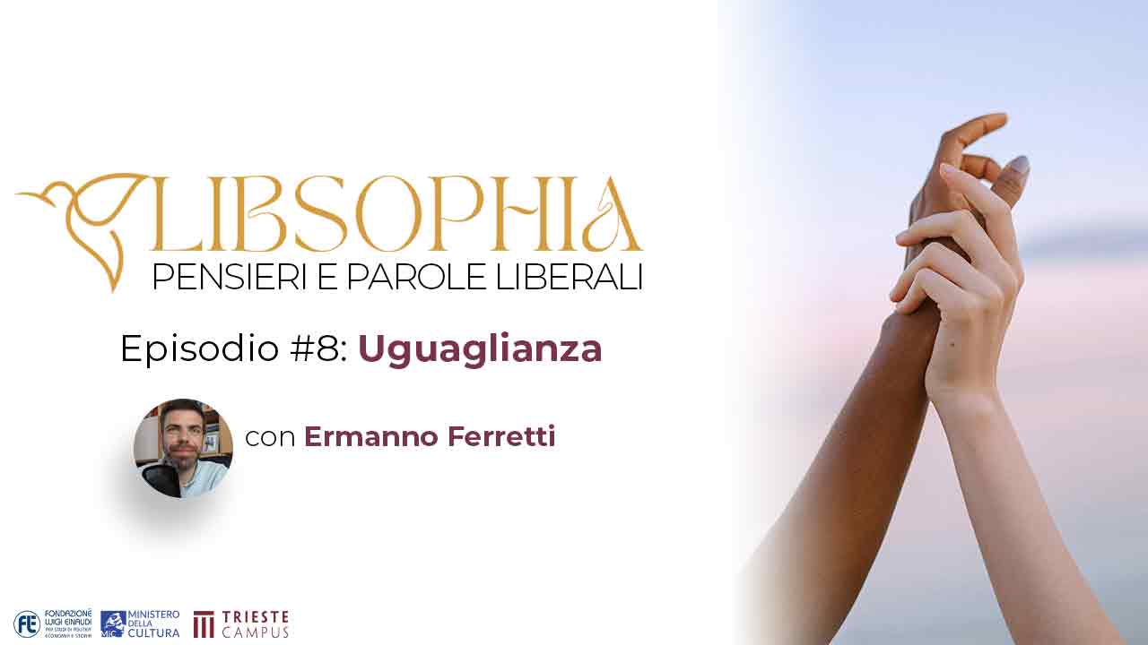 Libsophia #8 – Uguaglianza con Ermanno Ferretti