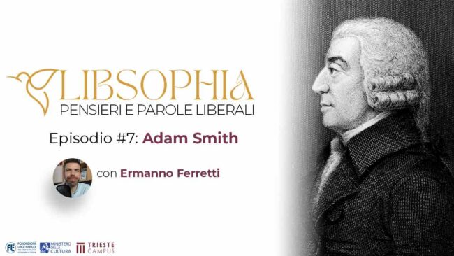 Libsophia #7 – Adam Smith con Ermanno Ferretti